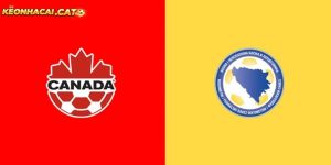 soi kèo Canada vs Bosnia